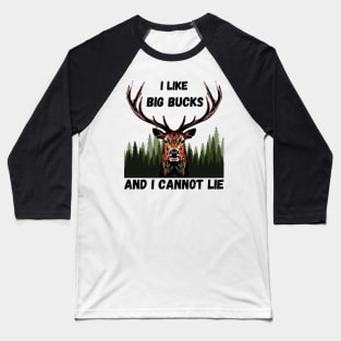 I Like Big Bucks Baseball T-Shirt